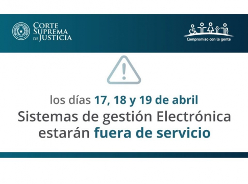 Por decisión del Consejo de Superintendencia de la máxima instancia judicial, el sistema de Gestión Electrónica quedarán fuera de servicio por manteniemto.