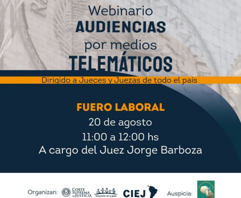 El jueves 20 de agosto se desarrollará el Webinario sobre el Fuero Laboral a cargo del juez Jorge Barboza.