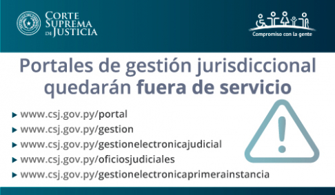 Portales de gestión jurisdiccional quedarán fuera de servicio